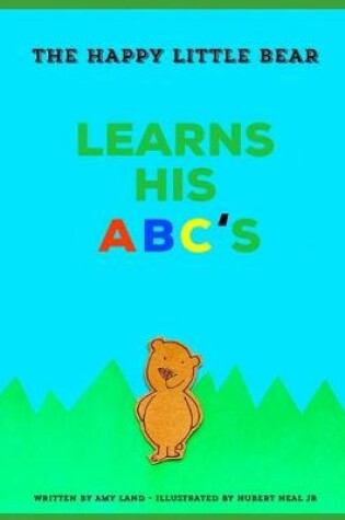 Cover of The Happy Little Bear Learns His ABCs