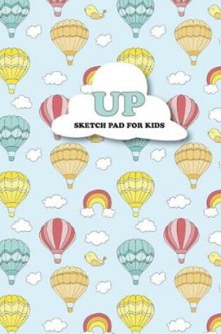 Cover of UP Sketch Pad for Kids