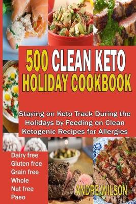 Book cover for 500 Clean Keto Holiday Cookbook