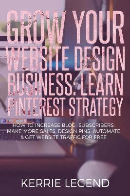 Book cover for Grow Your Website Design Business