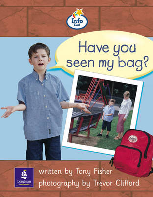 Book cover for Info Trail Beginner: Have You Seen My Bag? Non-fiction