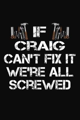 Book cover for If Craig Can't Fix It We're All Screwed