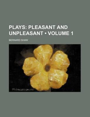 Book cover for Plays (Volume 1 ); Pleasant and Unpleasant