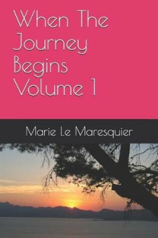 Cover of When The Journey Begins Volume 1