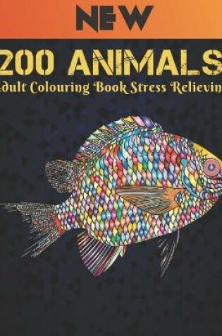 Cover of 200 Animals Adult Colouring Book Stress Relieving New