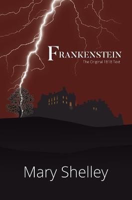 Book cover for Frankenstein The Original 1818 Text (A Reader's Library Classic Hardcover)