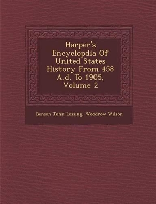 Book cover for Harper's Encyclop Dia of United States History from 458 A.D. to 1905, Volume 2