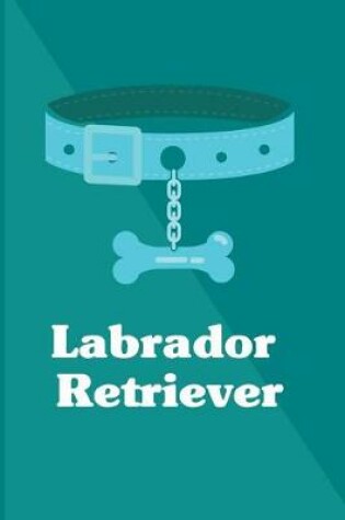 Cover of Labrador Retriever