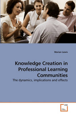 Book cover for Knowledge Creation in Professional Learning Communities