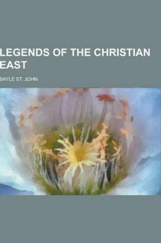 Cover of Legends of the Christian East