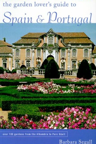 Cover of Garden Lover's Guide to Spain and Portugal