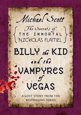 Billy the Kid and the Vampyres of Vegas by Michael Scott