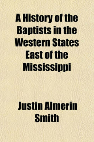 Cover of A History of the Baptists in the Western States East of the Mississippi