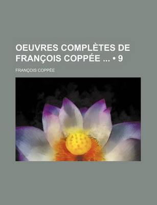 Book cover for Oeuvres Completes de Francois Coppee (9)