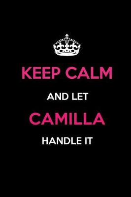 Book cover for Keep Calm and Let Camilla Handle It