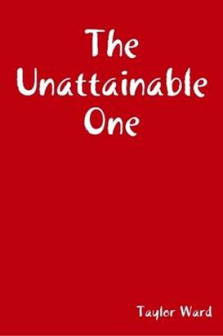 Cover of The Unattainable One
