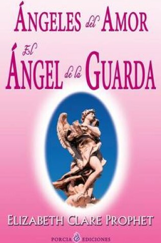 Cover of Angeles del amor. El angel de la guarda
