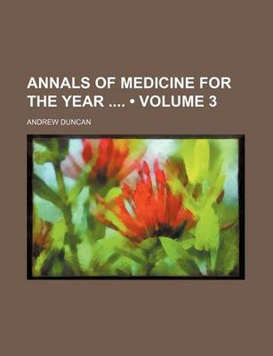 Book cover for Annals of Medicine for the Year (Volume 3)