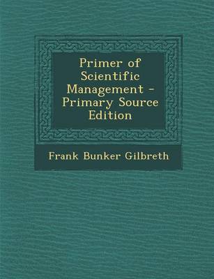 Book cover for Primer of Scientific Management - Primary Source Edition