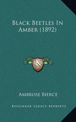 Book cover for Black Beetles in Amber (1892)