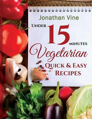 Book cover for Vegetarian Quick & Easy - Under 15 Minutes