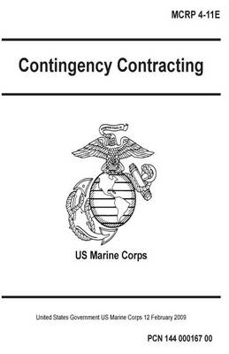 Book cover for Marine Corps Reference Publication MCRP 4-11E Contingency Contracting 12 February 2009