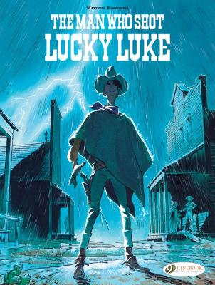 Book cover for Lucky Luke by... Bonhomme: The Man Who Shot Lucky Luke