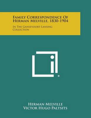 Book cover for Family Correspondence of Herman Melville, 1830-1904