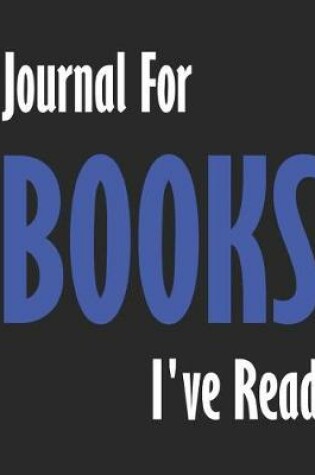 Cover of Journal for Books I've Read