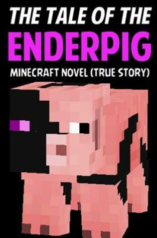 Cover of The Tale of the Enderpig