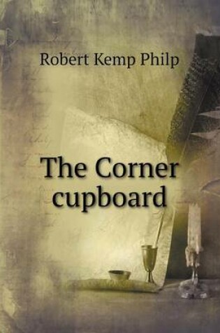 Cover of The Corner cupboard