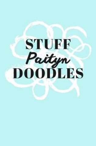 Cover of Stuff Paityn Doodles