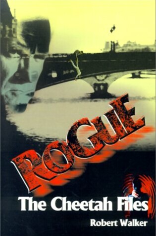 Cover of The Cheetah Files: Rogue