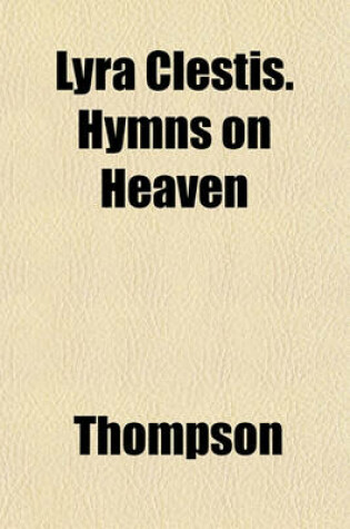 Cover of Lyra Clestis. Hymns on Heaven