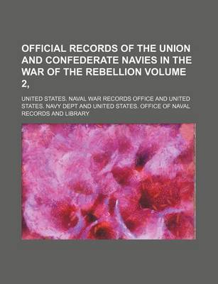 Book cover for Official Records of the Union and Confederate Navies in the War of the Rebellion Volume 2,