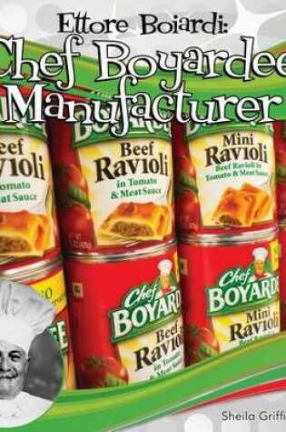 Cover of Ettore Boiardi: Chef Boyardee Manufacturer