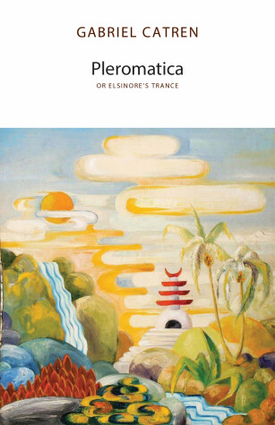 Book cover for Pleromatica, or Elsinore's Trance