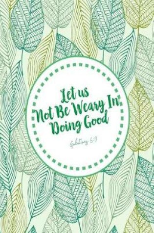 Cover of Let Us Not Be Weary in Doing Good