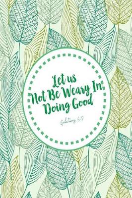 Book cover for Let Us Not Be Weary in Doing Good