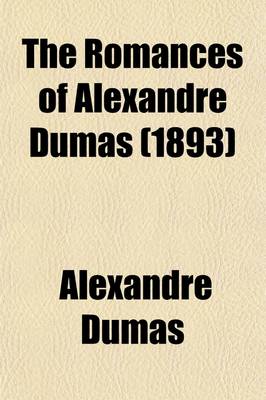 Book cover for The Romances of Alexandre Dumas (Volume 12); The Man in the Iron Mask