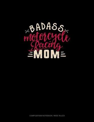 Book cover for Badass Motorcycle Racing Mom