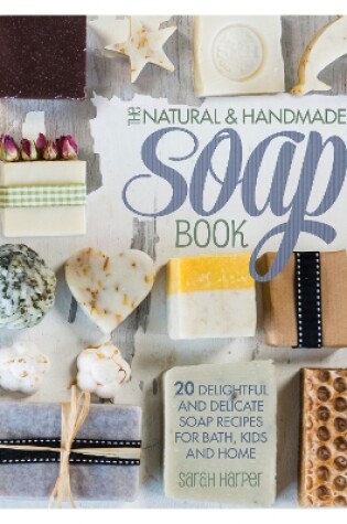 Cover of The Natural and Handmade Soap Book