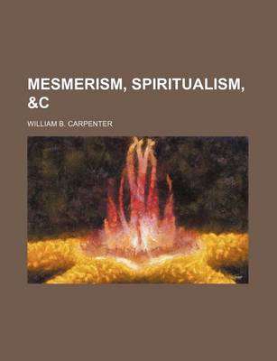 Book cover for Mesmerism, Spiritualism, &C