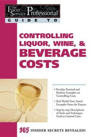 Cover of Controlling Liquor Wine & Beverage Costs