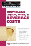 Book cover for Controlling Liquor Wine & Beverage Costs