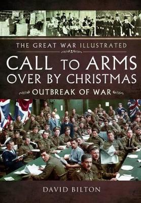 Book cover for Great War Illustrated - Call to Arms - Over by Christmas