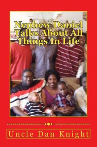 Cover of Nephew Daniel Talks about All Things in Life