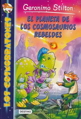 Book cover for El Planeta de Los Cosmosaurios Rebeldes