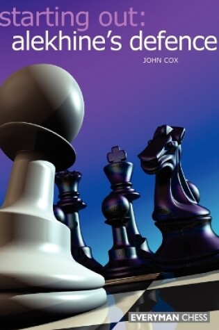 Cover of Starting Out: Alekhine Defence
