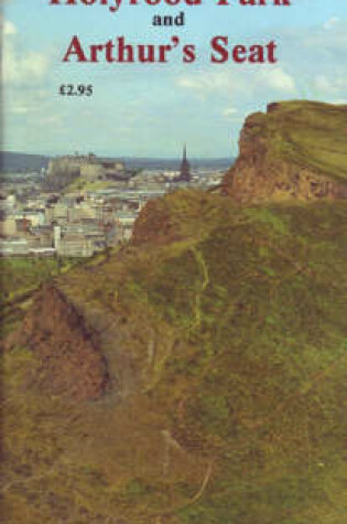 Cover of A Guide to Holyrood Park and Arthur's Seat